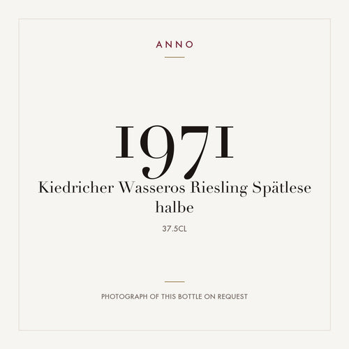 Kiedricher Wasseros Riesling Spatlese 1971 0,375l — ANNO-årgangskort; foto af den faktiske flaske på forespørgsel