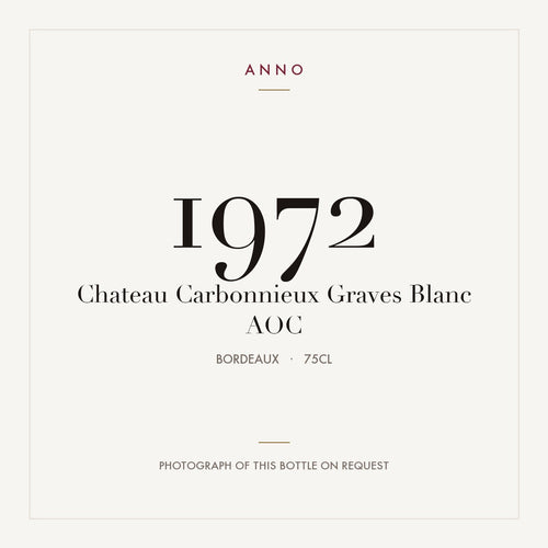 Chateau Carbonnieux Graves Blanc 1972 AOC 0,75l from Bordeaux — ANNO vintage card; photograph of the actual bottle available on request