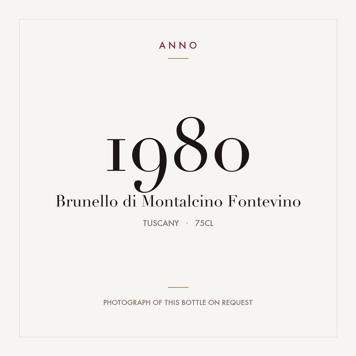 Fontevino Brunello di Montalcino 1980 DOCG 0,75l — ANNO vintage card; photograph of the actual bottle available on request