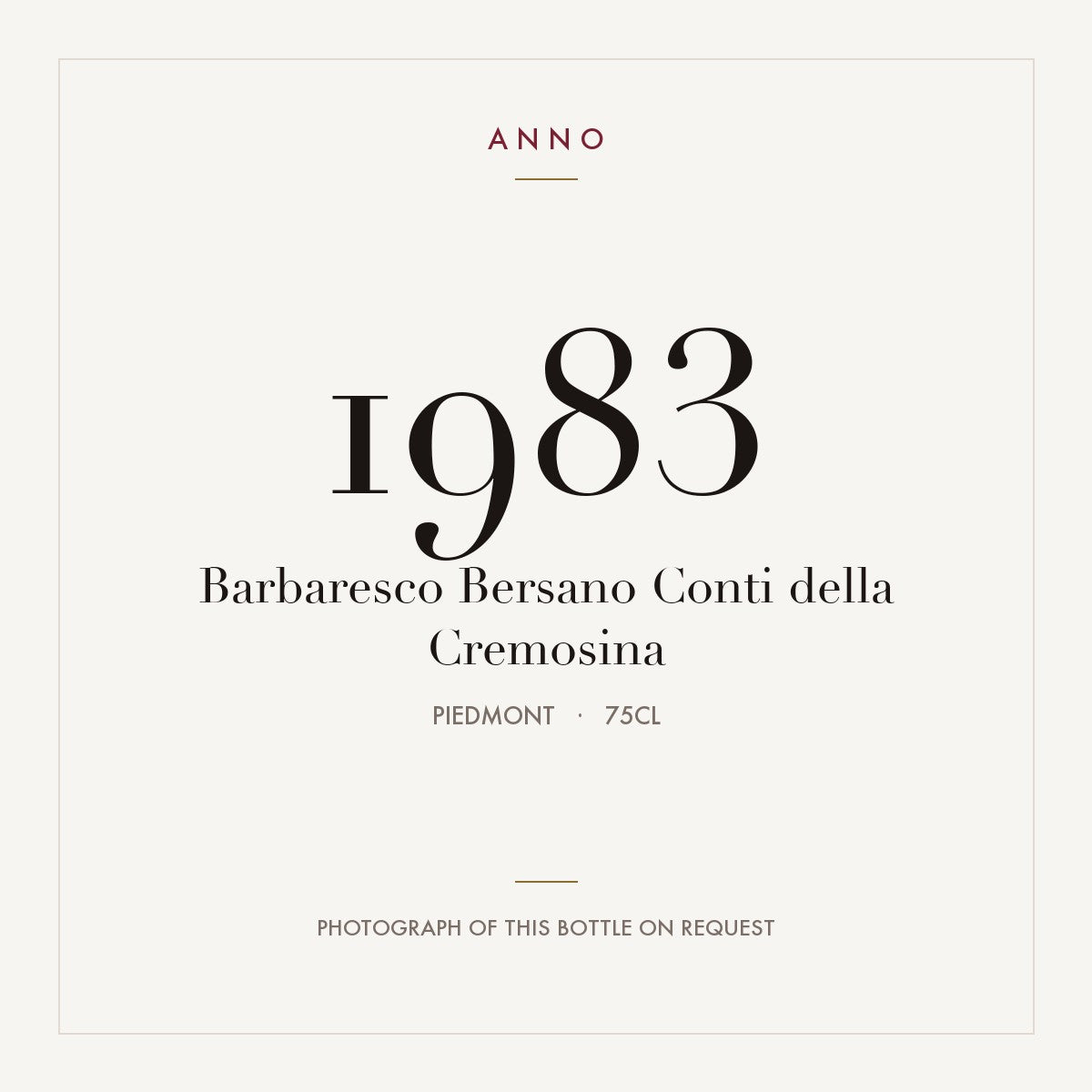 Bersano Barbaresco Conti della Cremosina 1983 DOCG 0,75l — ANNO vintage card; photograph of the actual bottle available on request