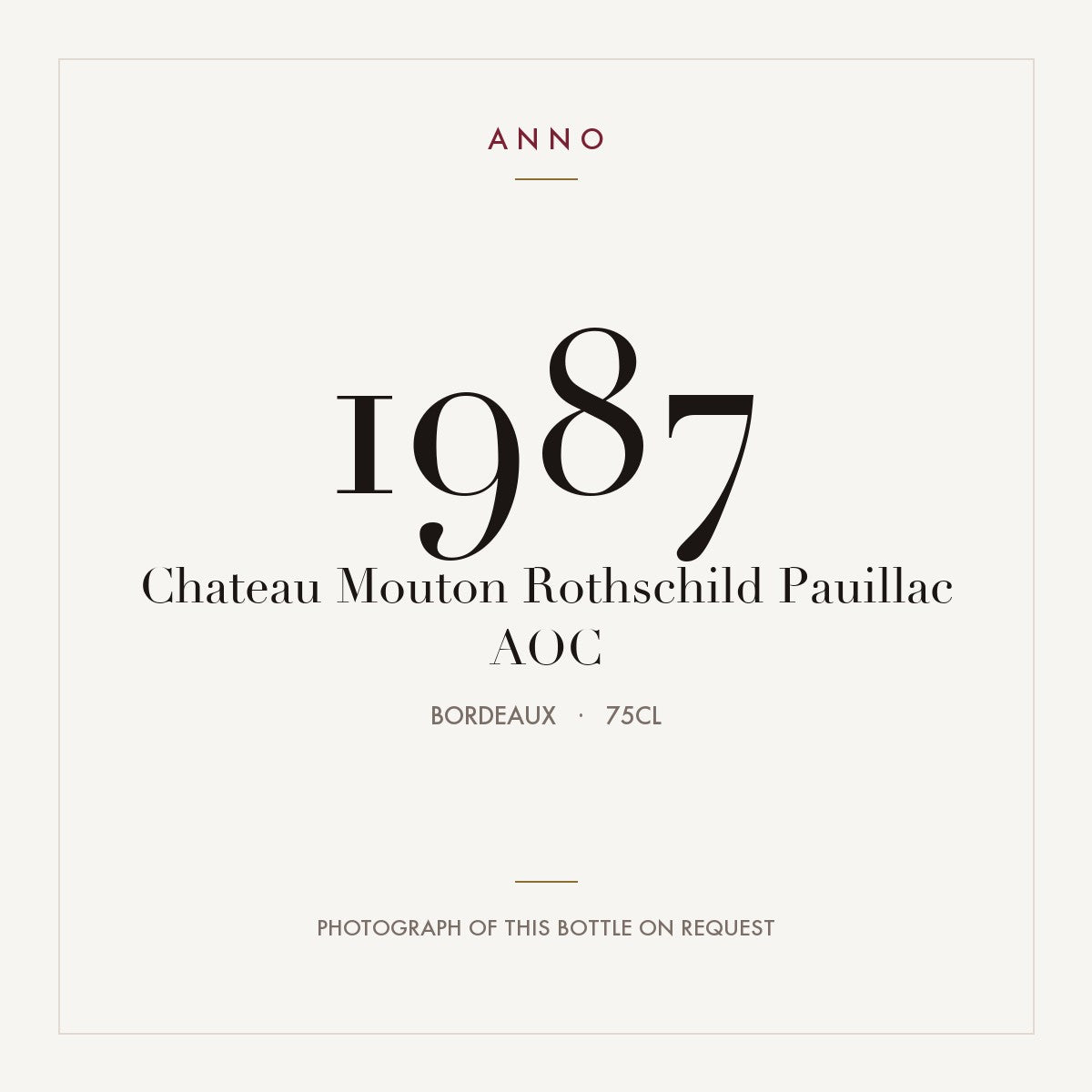Chateau Mouton Rothschild Pauillac 1987 AOC 0,75l from Bordeaux — ANNO vintage card; photograph of the actual bottle available on request