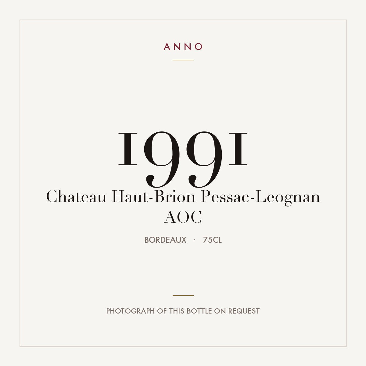 Chateau Haut-Brion Pessac-Leognan 1991 AOC 0,75l from Bordeaux — ANNO vintage card; photograph of the actual bottle available on request