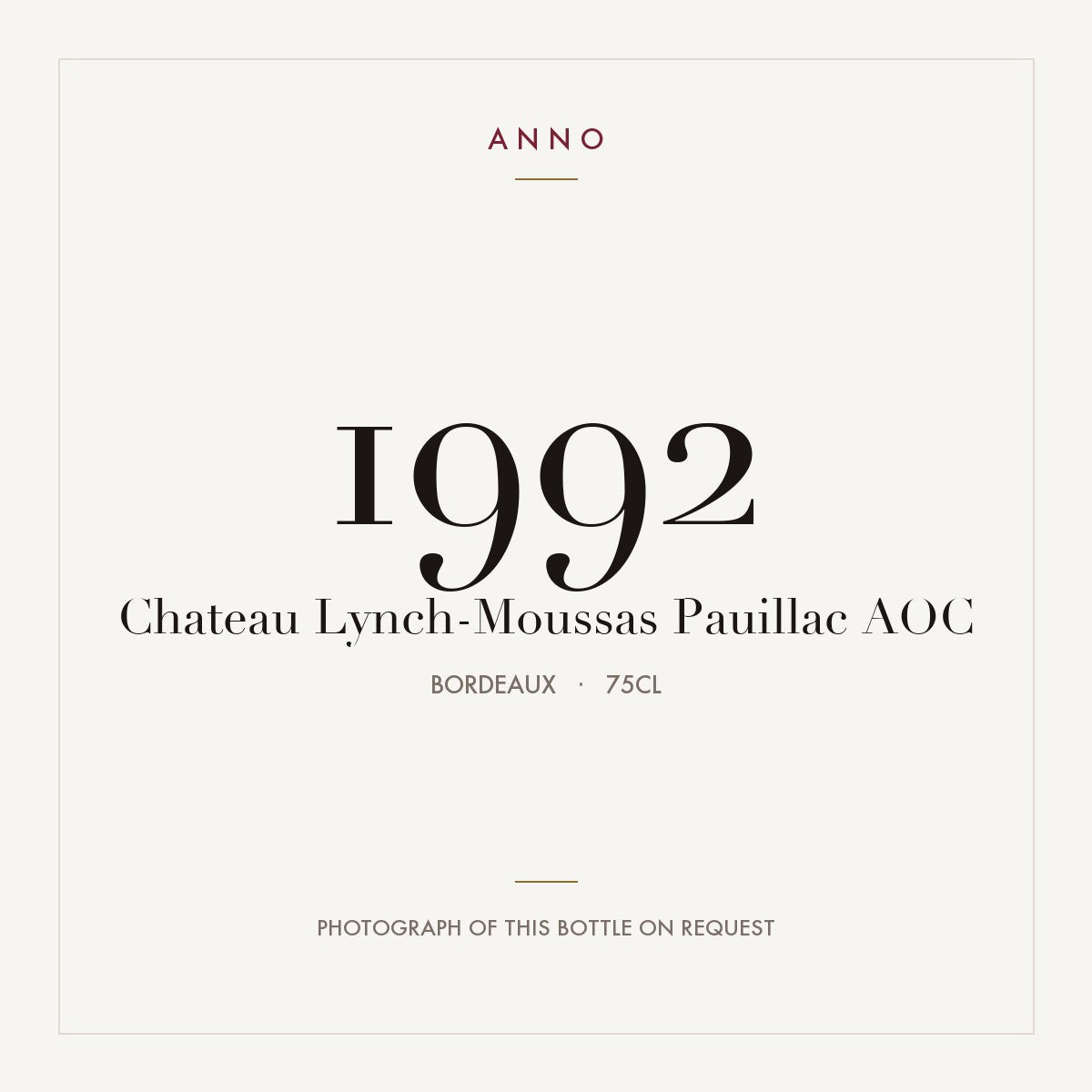 Chateau Lynch-Moussas Pauillac 1992 AOC 0,75l from Bordeaux — ANNO vintage card; photograph of the actual bottle available on request