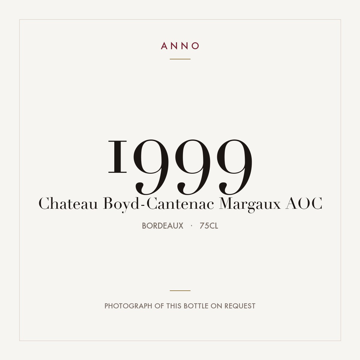 Chateau Boyd-Cantenac Margaux 1999 AOC 0,75l from Bordeaux — ANNO vintage card; photograph of the actual bottle available on request