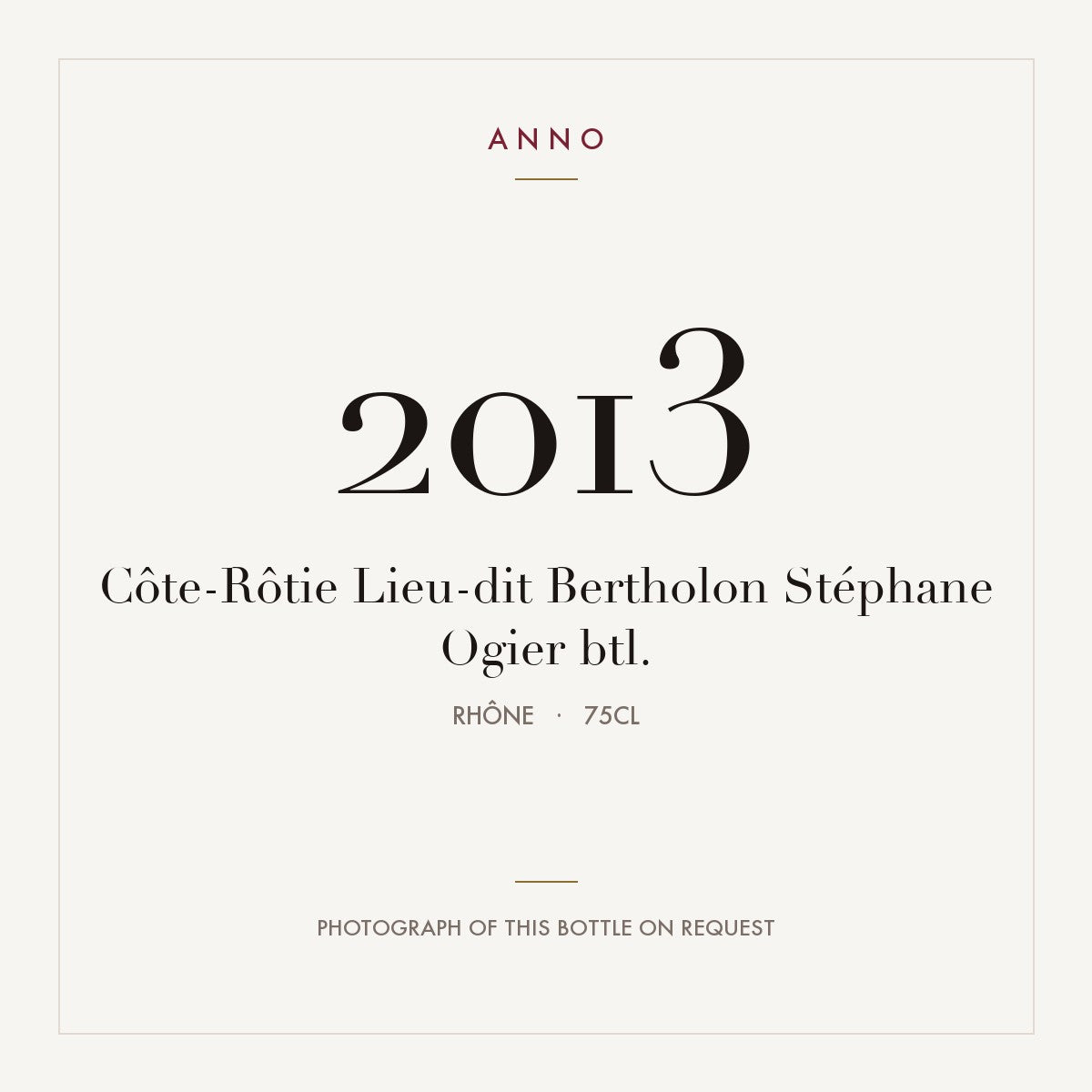 Stephane Ogier Cote-Rotie Lieu-dit Bertholon 2013 AOC 0,75l