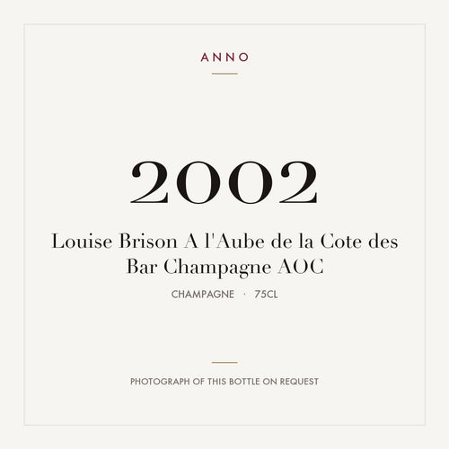 Louise Brison A l'Aube de la Cote des Bar Champagne 2002 AOC 0,75l from Champagne — ANNO vintage card; photograph of the actual bottle available on request