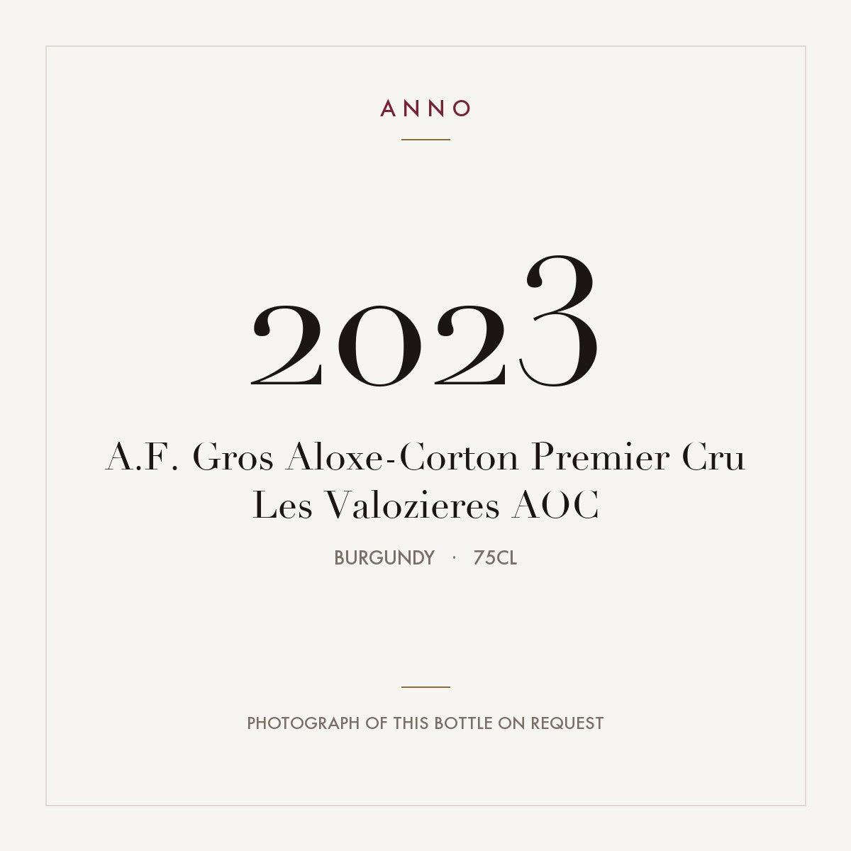 A.F. Gros Aloxe-Corton Premier Cru Les Valozieres 2023 AOC 0,75l from Burgundy — ANNO vintage card; photograph of the actual bottle available on request