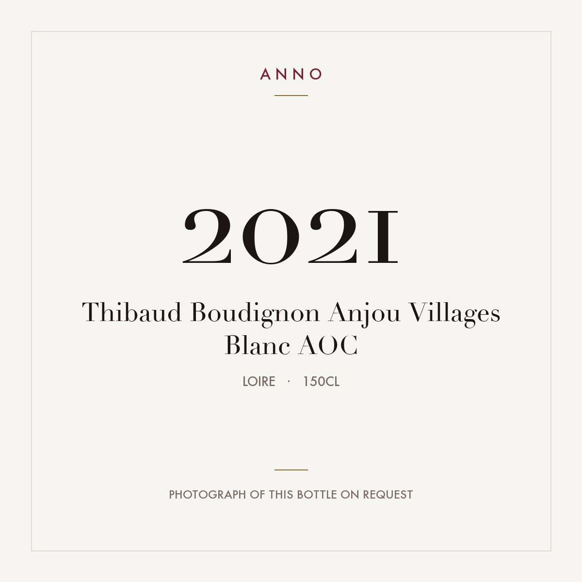 Thibaud Boudignon Anjou Villages Blanc 2021 AOC 1,5l from Loire — ANNO vintage card; photograph of the actual bottle available on request