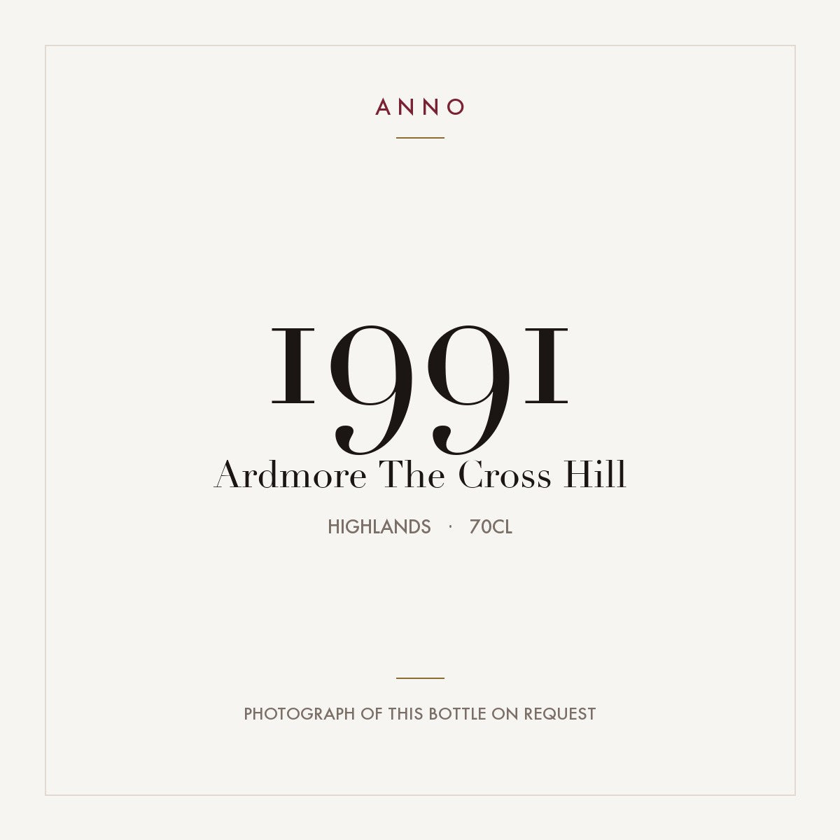 Ardmore The Cross Hill 1991 0,7l from Highlands — ANNO vintage card; photograph of the actual bottle available on request