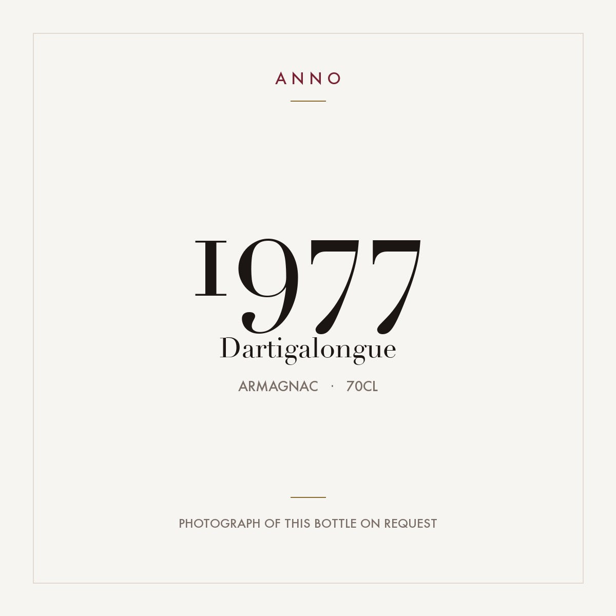 Dartigalongue 1977 0,7l from Armagnac — ANNO vintage card; photograph of the actual bottle available on request