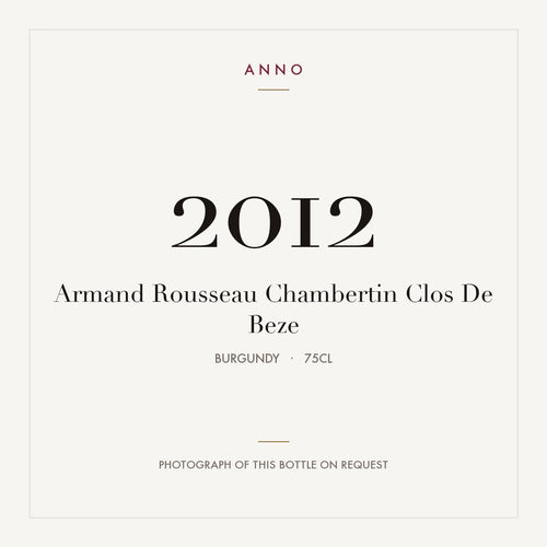 Armand Rousseau Chambertin-Clos de Beze Grand Cru 2012 AOC 0,75l — ANNO-årgangskort; foto af den faktiske flaske på forespørgsel