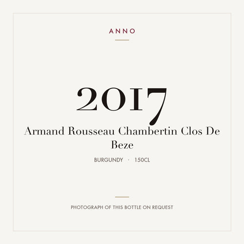 Armand Rousseau Chambertin-Clos de Beze Grand Cru 2017 AOC 1,5l — tarjeta de añada ANNO; foto de la botella real disponible bajo petición
