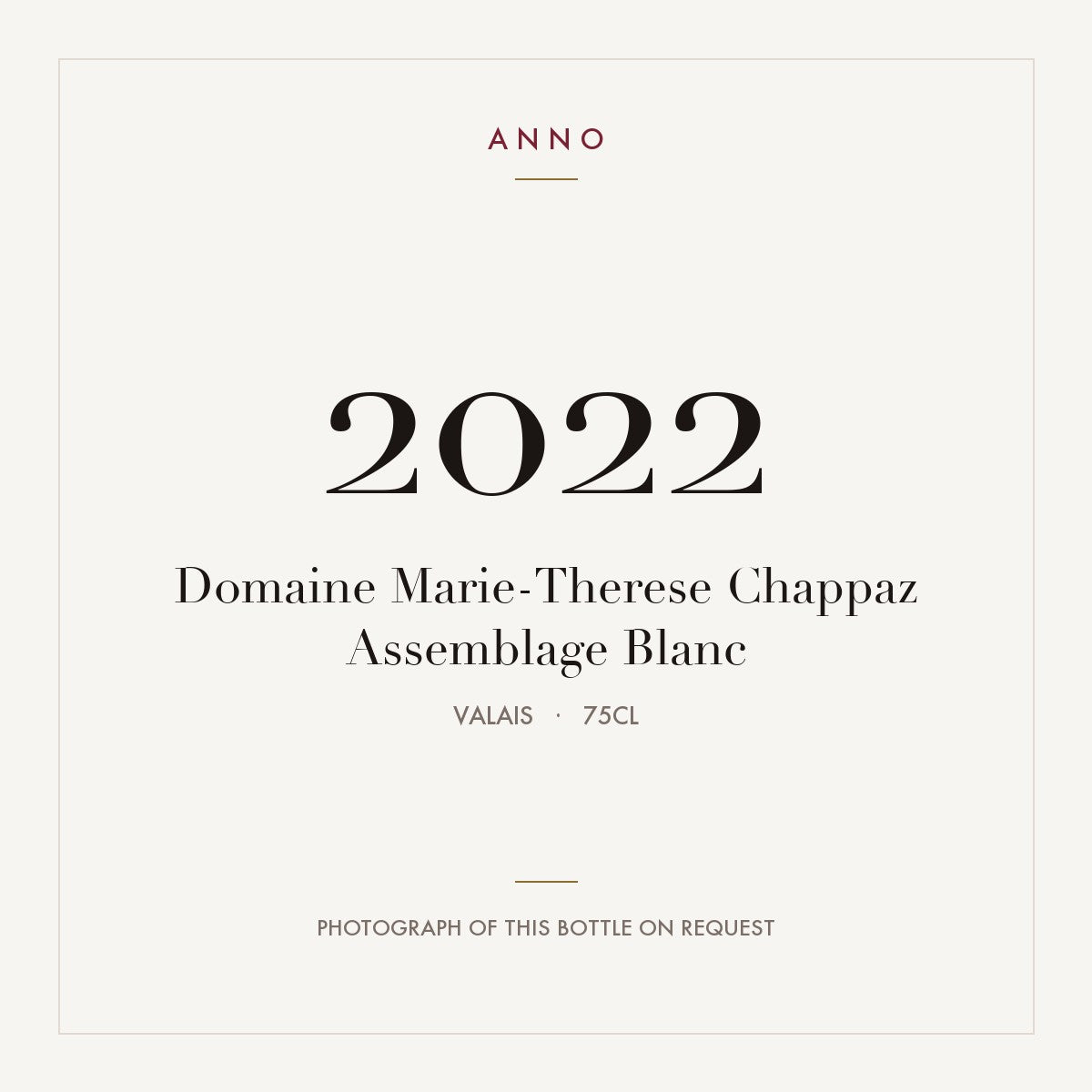 Domaine Marie-Therese Chappaz Assemblage Blanc 2022 0,75l from Valais — ANNO vintage card; photograph of the actual bottle available on request