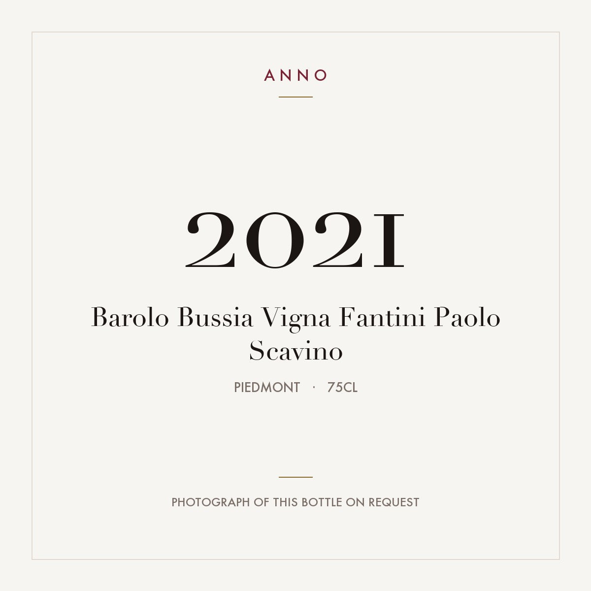 Paolo Scavino Barolo Bussia Vigna Fantini 2021 DOCG 0,75l — ANNO vintage card; photograph of the actual bottle available on request
