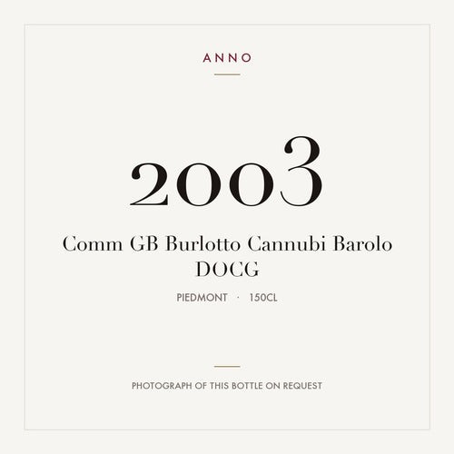 Comm GB Burlotto Cannubi Barolo 2003 DOCG 1,5l from Piedmont — ANNO vintage card; photograph of the actual bottle available on request