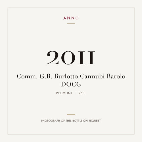 Comm. G.B. Burlotto Cannubi Barolo 2011 DOCG 0,75l from Piedmont — ANNO vintage card; photograph of the actual bottle available on request