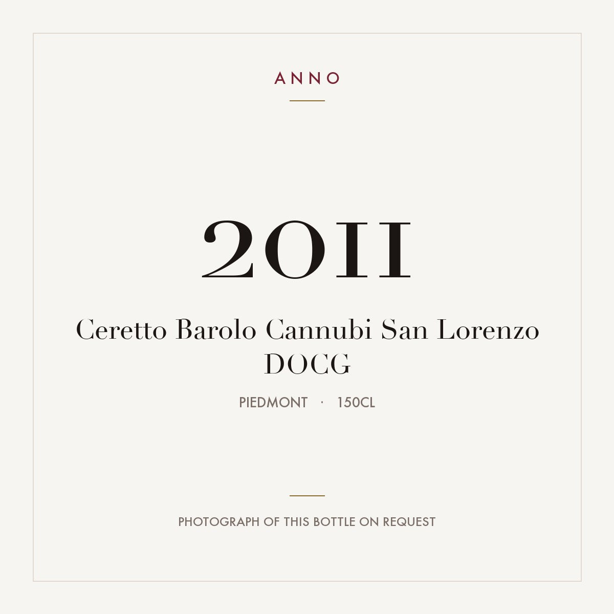Ceretto Barolo Cannubi San Lorenzo 2011 DOCG 1,5l from Piedmont — ANNO vintage card; photograph of the actual bottle available on request