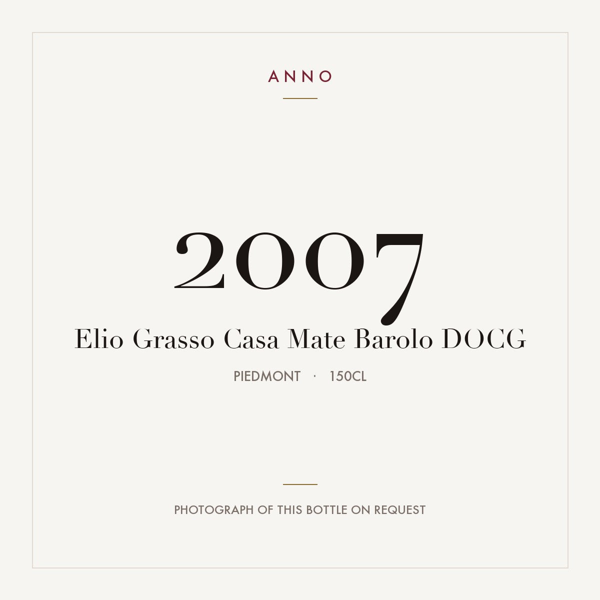 Elio Grasso Casa Mate Barolo 2007 DOCG 1,5l from Piedmont — ANNO vintage card; photograph of the actual bottle available on request