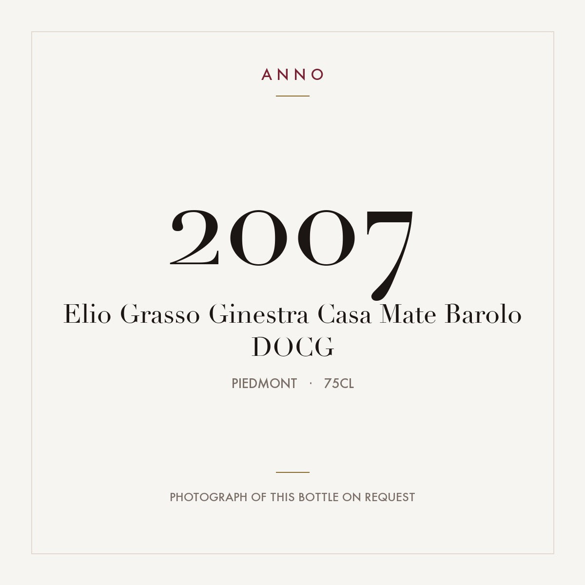 Elio Grasso Ginestra Casa Mate Barolo 2007 DOCG 0,75l from Piedmont — ANNO vintage card; photograph of the actual bottle available on request