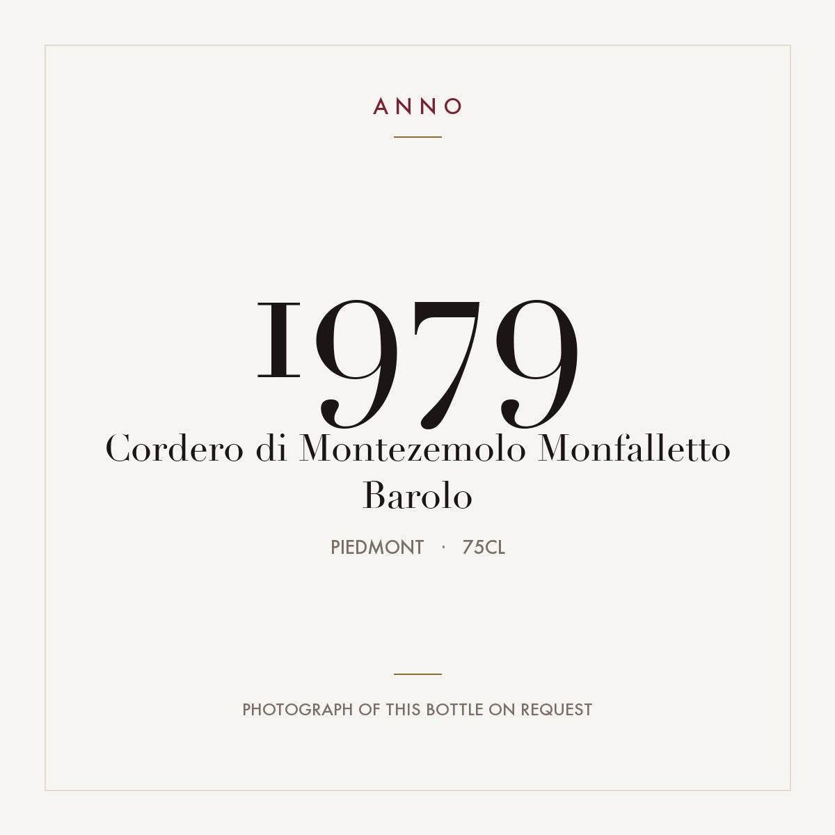 Cordero di Montezemolo Monfalletto Barolo 1979 DOCG 0,75l from Piedmont — ANNO vintage card; photograph of the actual bottle available on request