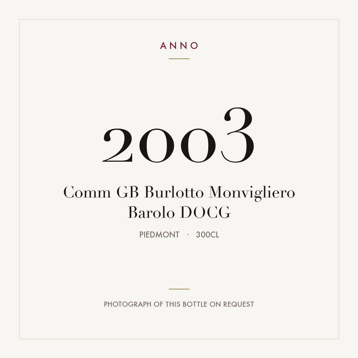 Comm GB Burlotto Monvigliero Barolo 2003 DOCG 3l from Piedmont — ANNO vintage card; photograph of the actual bottle available on request