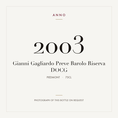 Gianni Gagliardo Preve Barolo Riserva 2003 DOCG 0,75l from Piedmont — ANNO vintage card; photograph of the actual bottle available on request