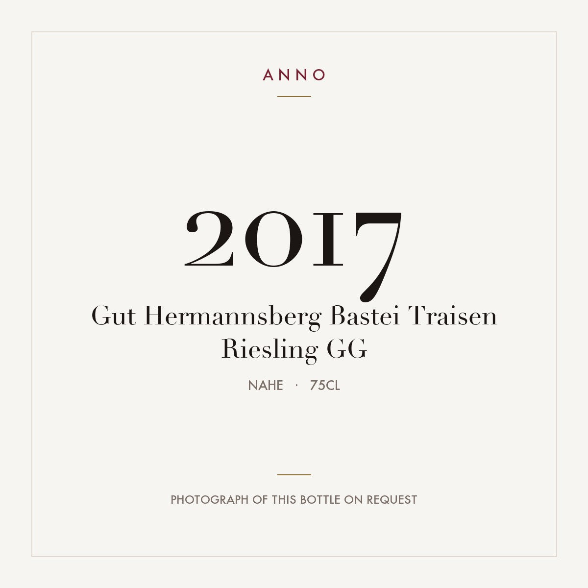 Gut Hermannsberg Bastei Traisen Riesling GG 2017 0,75l from Nahe — ANNO vintage card; photograph of the actual bottle available on request