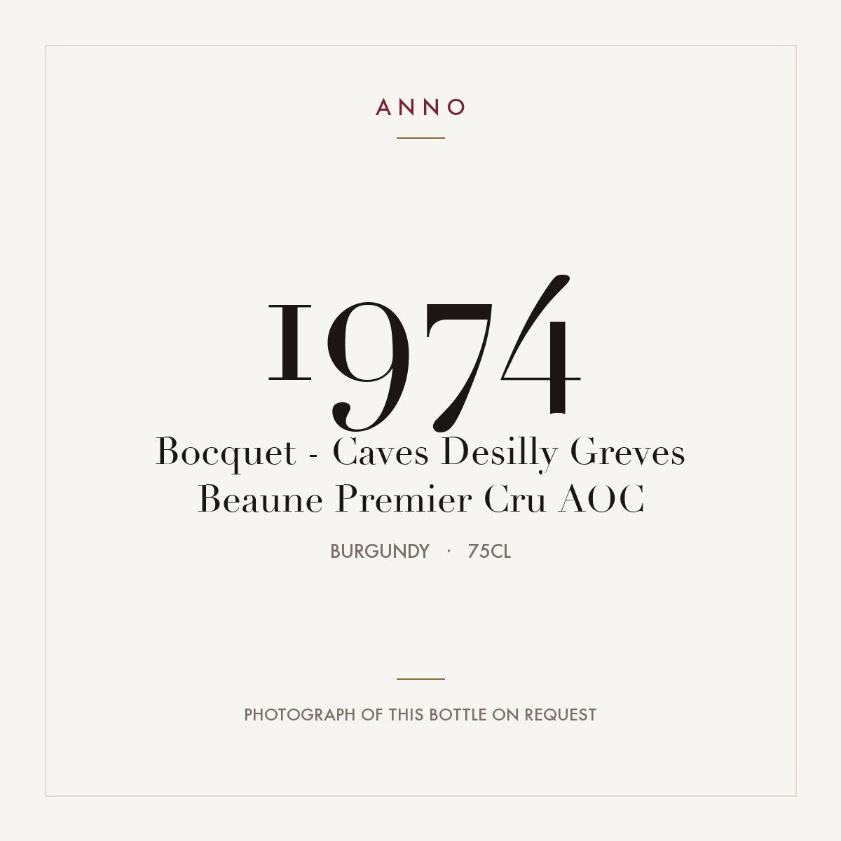 Bocquet - Caves Desilly Greves Beaune Premier Cru 1974 AOC 0,75l from Burgundy — ANNO vintage card; photograph of the actual bottle available on request