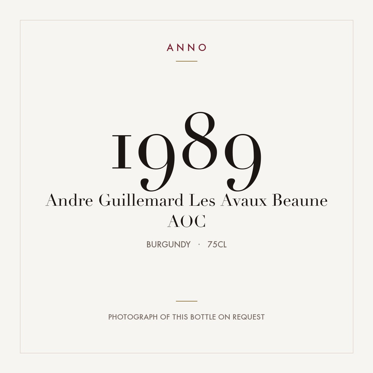 Andre Guillemard Les Avaux Beaune 1989 AOC 0,75l from Burgundy — ANNO vintage card; photograph of the actual bottle available on request
