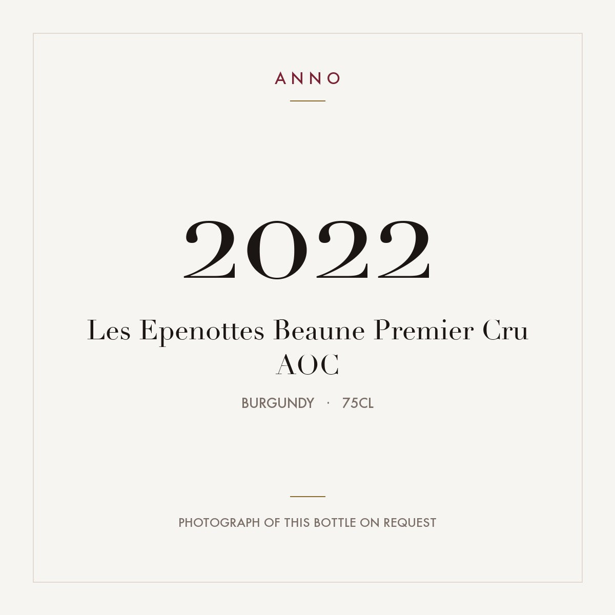 Les Epenottes Beaune Premier Cru 2022 AOC 0,75l from Burgundy — ANNO vintage card; photograph of the actual bottle available on request