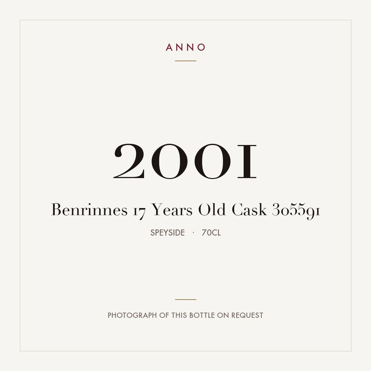 Benrinnes 17 Years Old Cask 305591 2001 0,7l from Speyside — ANNO vintage card; photograph of the actual bottle available on request