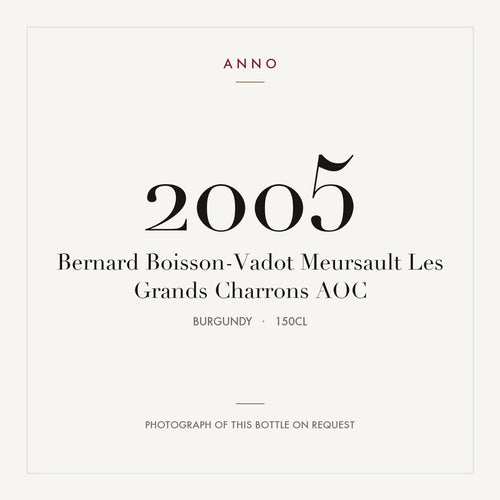 Bernard Boisson-Vadot Meursault Les Grands Charrons 2005 AOC 1,5l, Burgund — ANNO-Jahrgangskarte; Foto der tatsächlichen Flasche auf Anfrage