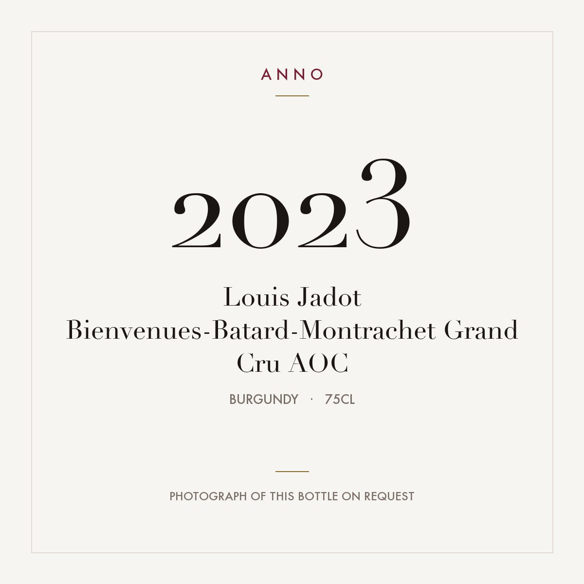 Louis Jadot Bienvenues-Batard-Montrachet Grand Cru 2023 AOC 0,75l from Burgundy — ANNO vintage card; photograph of the actual bottle available on request