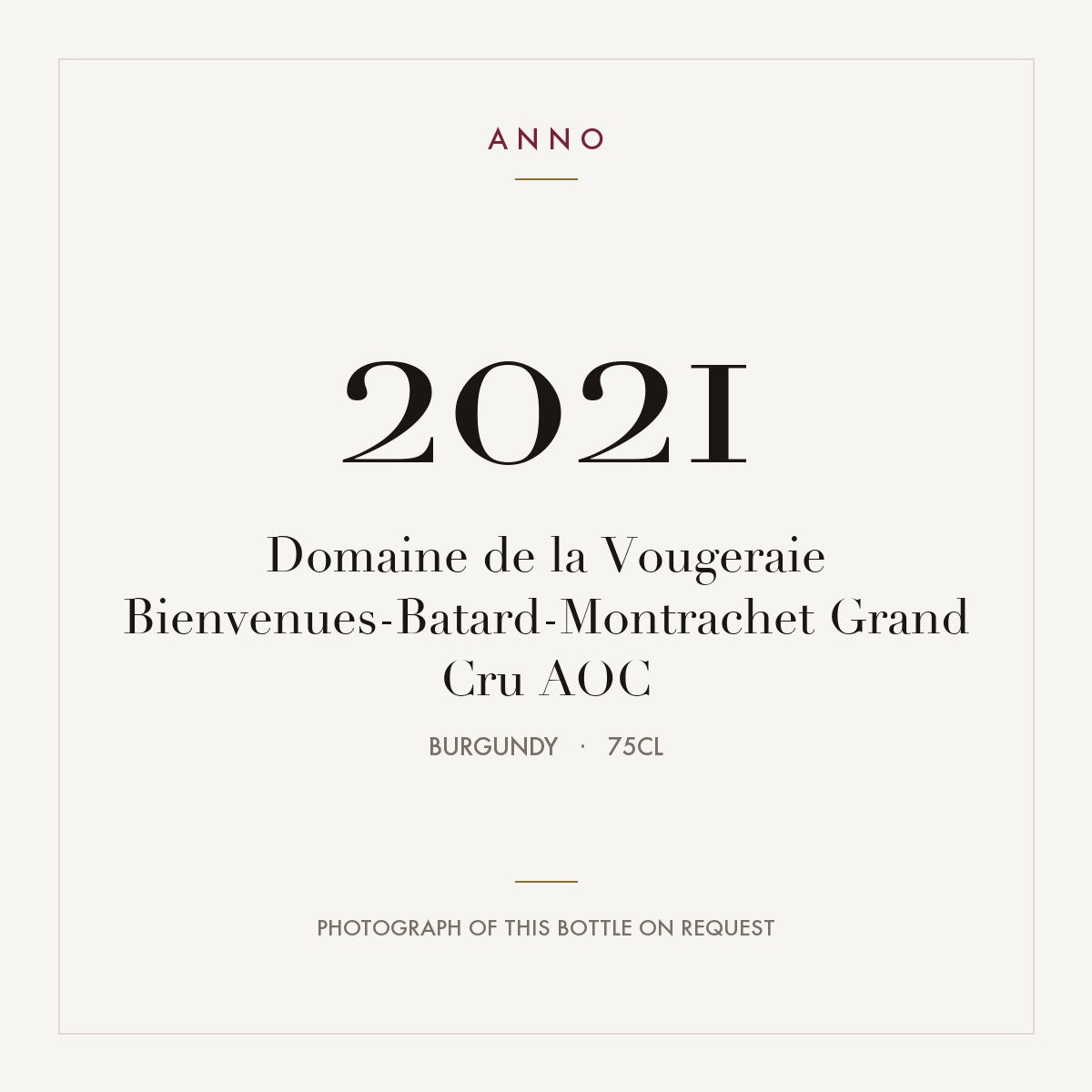 Domaine de la Vougeraie Bienvenues-Batard-Montrachet Grand Cru 2021 AOC 0,75l from Burgundy — ANNO vintage card; photograph of the actual bottle available on request