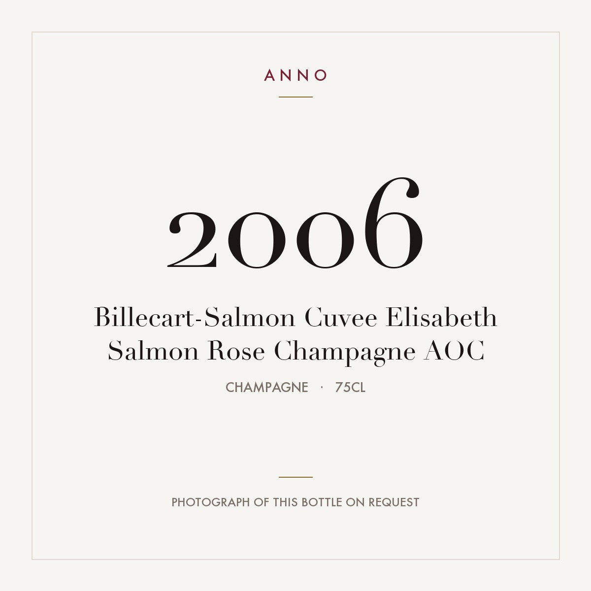 Billecart-Salmon Cuvee Elisabeth Salmon Rose Champagne 2006 AOC 0,75l from Champagne — ANNO vintage card; photograph of the actual bottle available on request