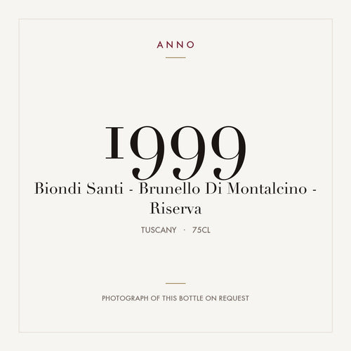 Biondi Santi Brunello di Montalcino Riserva 1999 DOCG 0,75l — ANNO vintage card; photograph of the actual bottle available on request