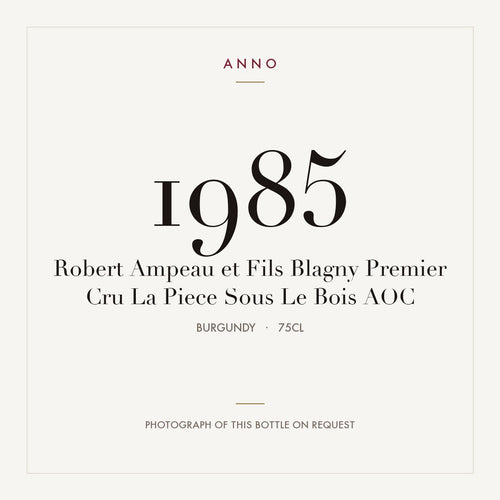 Robert Ampeau et Fils Blagny Premier Cru La Piece Sous Le Bois 1985 AOC 0,75l from Burgundy — ANNO vintage card; photograph of the actual bottle available on request