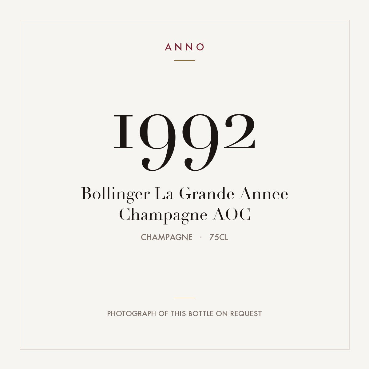 Bollinger La Grande Annee Champagne 1992 AOC 0,75l from Champagne — ANNO vintage card; photograph of the actual bottle available on request