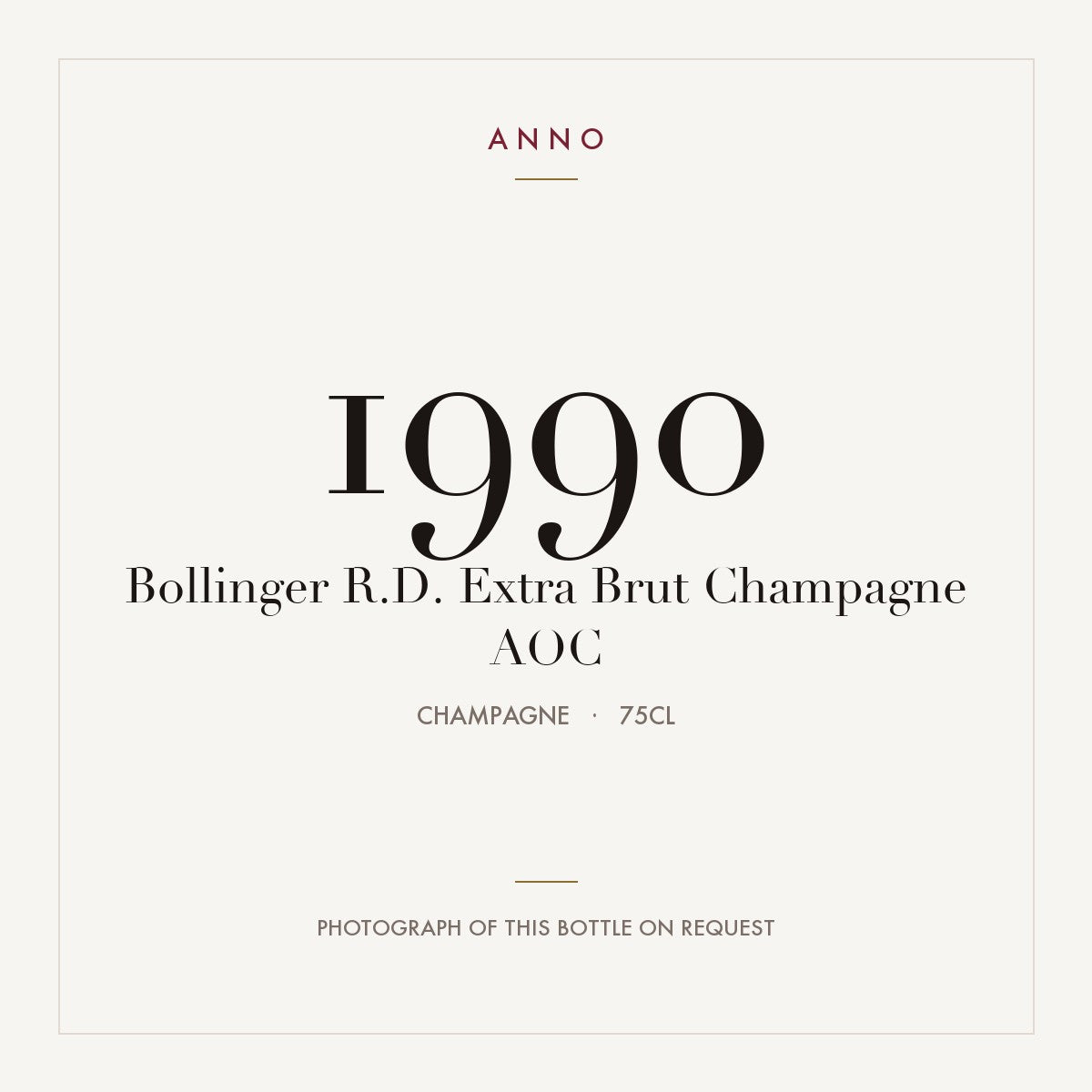 Bollinger R.D. Extra Brut Champagne 1990 AOC 0,75l from Champagne — ANNO vintage card; photograph of the actual bottle available on request