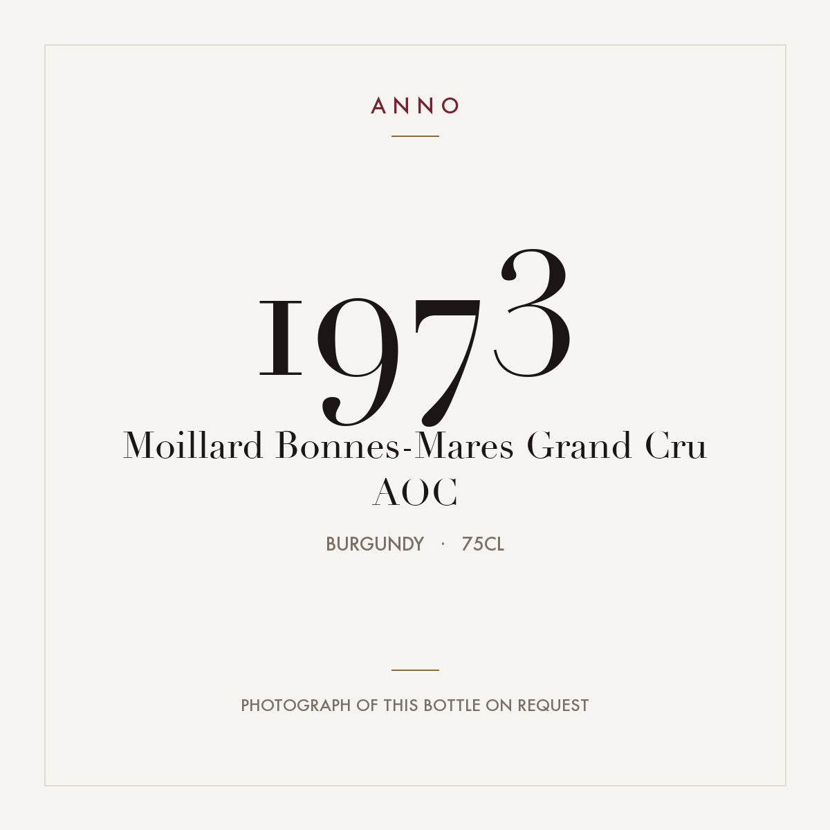 Moillard Bonnes-Mares Grand Cru 1973 AOC 0,75l from Burgundy — ANNO vintage card; photograph of the actual bottle available on request