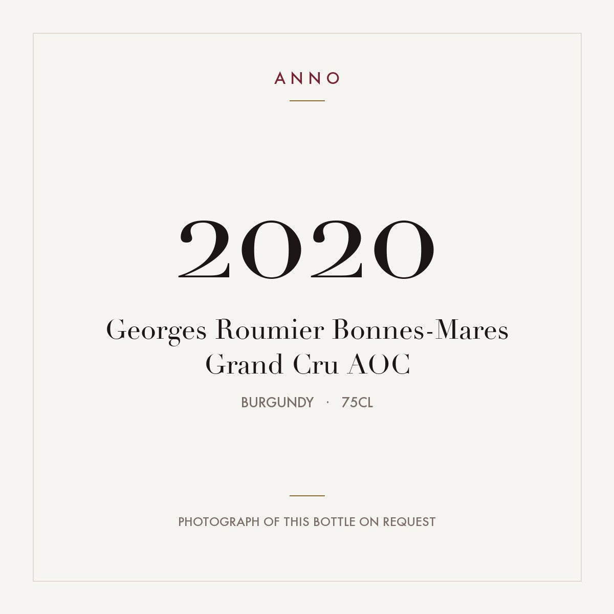 Georges Roumier Bonnes-Mares Grand Cru 2020 AOC 0,75l from Burgundy — ANNO vintage card; photograph of the actual bottle available on request