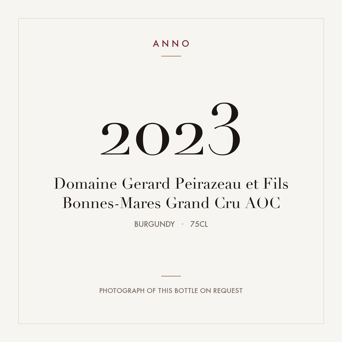 Domaine Gerard Peirazeau et Fils Bonnes-Mares Grand Cru 2023 AOC 0,75l from Burgundy — ANNO vintage card; photograph of the actual bottle available on request