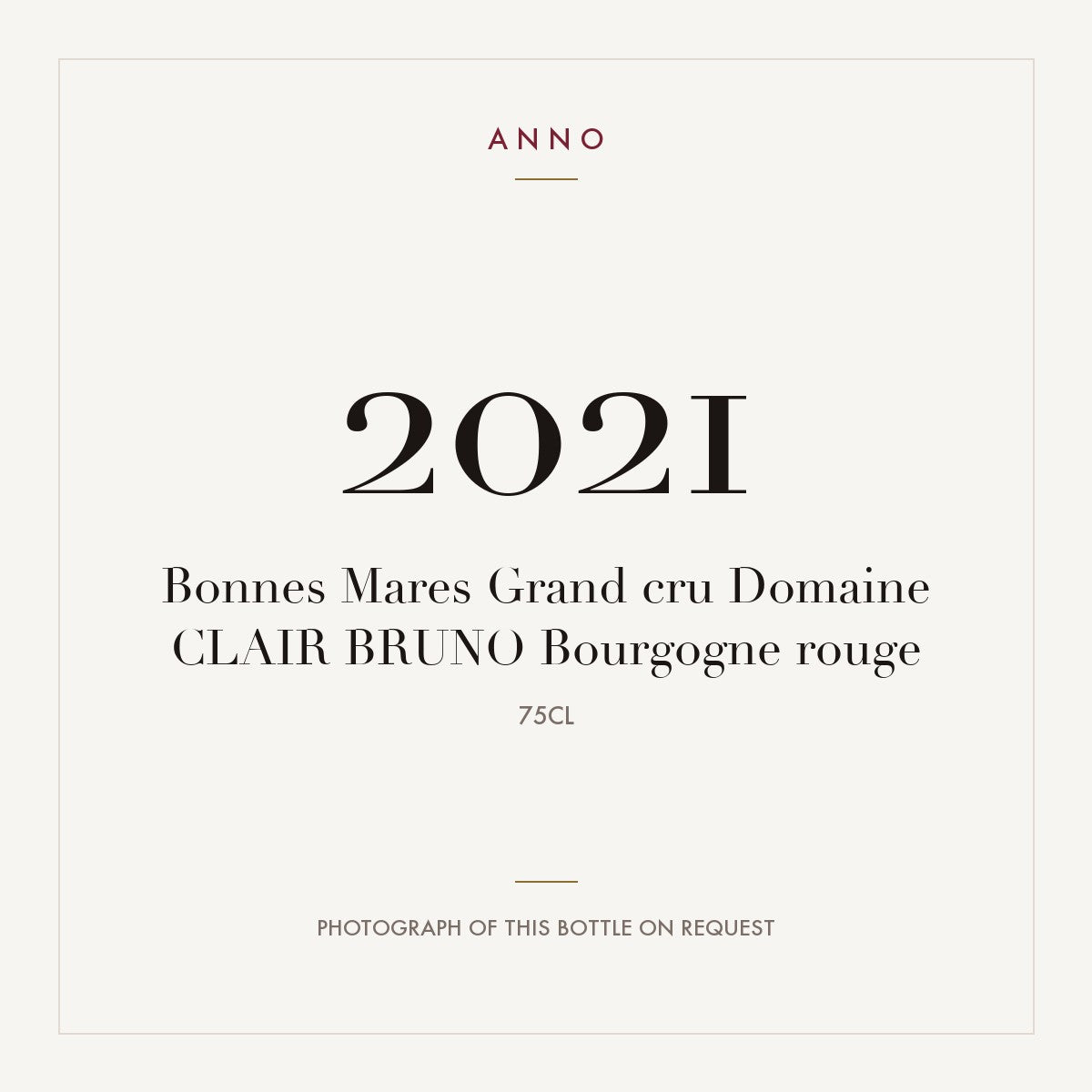 Domaine Bruno Clair Bonnes-Mares Grand Cru 2021 AOC 0,75l — ANNO vintage card; photograph of the actual bottle available on request