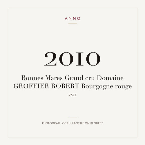 Domaine Robert Groffier Bonnes-Mares Grand Cru 2010 AOC 0,75l — tarjeta de añada ANNO; foto de la botella real disponible bajo petición