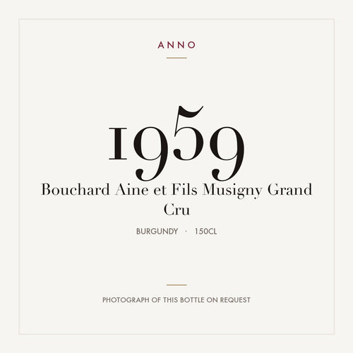 Bouchard Aine et Fils Musigny Grand Cru 1959 1,5l — tarjeta de añada ANNO; foto de la botella real disponible bajo petición