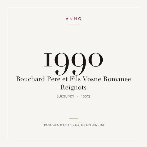 Bouchard Pere et Fils Vosne Romanee Reignots 1990 1,5l — ANNO vintage card; photograph of the actual bottle available on request
