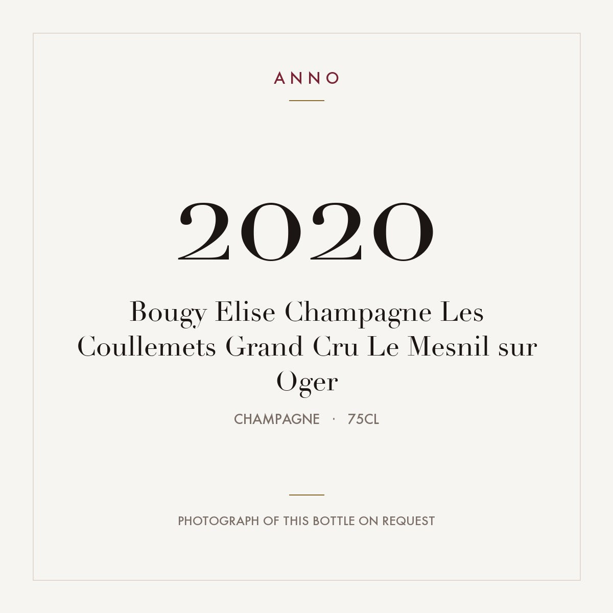 Bougy Elise Champagne Les Coullemets Grand Cru Le Mesnil sur Oger 2020 0,75l from Champagne — ANNO vintage card; photograph of the actual bottle available on request
