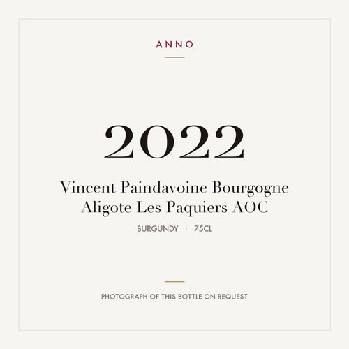 Vincent Paindavoine Bourgogne Aligote Les Paquiers 2022 AOC 0,75l from Burgundy — ANNO vintage card; photograph of the actual bottle available on request