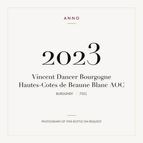 Vincent Dancer Bourgogne Hautes-Cotes de Beaune Blanc 2023 AOC 0,75l from Burgundy — ANNO vintage card; photograph of the actual bottle available on request