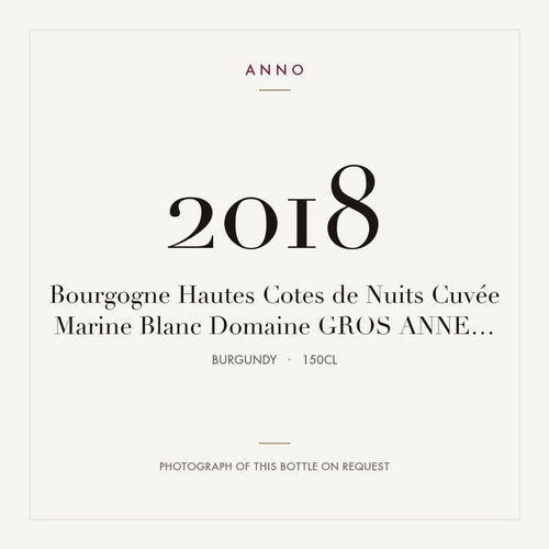 Domaine Anne Gros Bourgogne Hautes-Cotes de Nuits Cuvee Marine 2018 AOC 1,5l — carte millésime ANNO ; photo de la bouteille réelle disponible sur demande